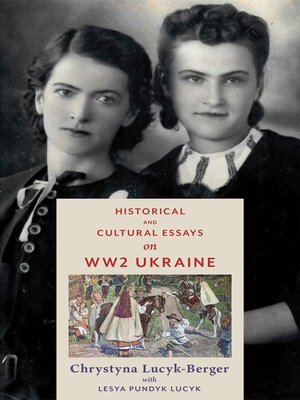 cover image of Historical and Cultural Essays on WW2 Ukraine